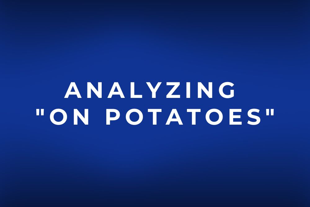 “On Potatoes”