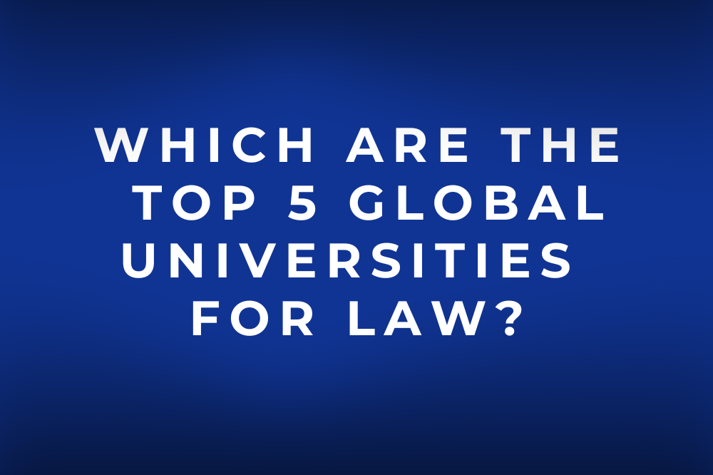 Which are the Top 5 Global Universities for Law?